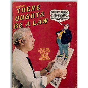 Harry Shorten's THERE OUGHTA BE A LAW MAGAZINE #1, First Issue! ©1969, B&W carto